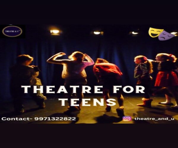 Theater for Teens  – Drama and Theater Classes for Teenagers in Vasant Kunj by Theater and U