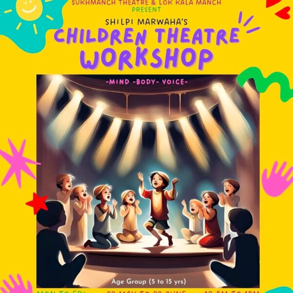 Sukhmanch theatre and Lok Kala Manch - Summer Camp for Kids in Lodhi Colony