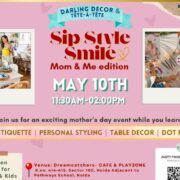 Sip style and Smile   – Mother’s Day workshop for kids in Sector 100 Noida