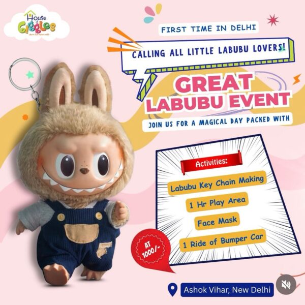 House of Giggles - Great Labubu Event in Ashok Vihar Dehi